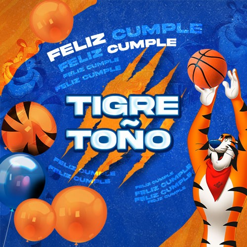 Feliz cumple Tigre Toño®
